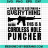 Since We'Re Redefining Everything This Is A Cordless Hole Puncher Svg