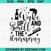 Wake Up And Smell The Hairspray Svg