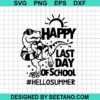 T Rex Happy Last Day Of School Svg