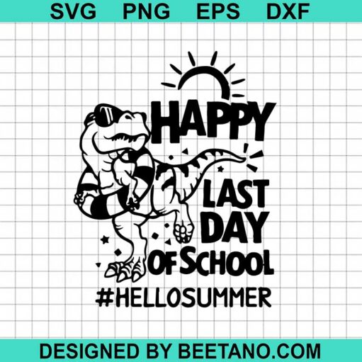 T Rex Happy Last Day Of School SVG