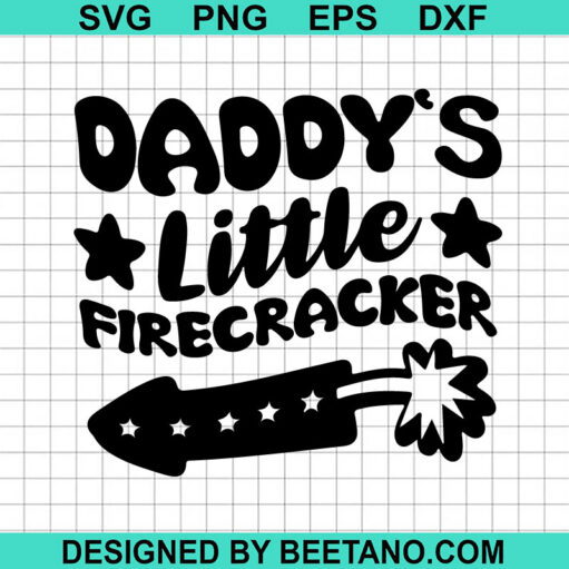 Daddy's Little Firecracker SVG