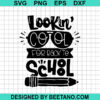 Lookin Cool For Back To School Svg