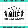 4Th Of July Man I Love Fireworks Svg