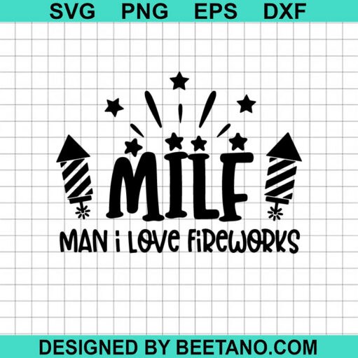4Th Of July Man I Love Fireworks Svg