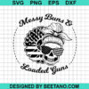 Messy Buns And Loaded Guns Svg