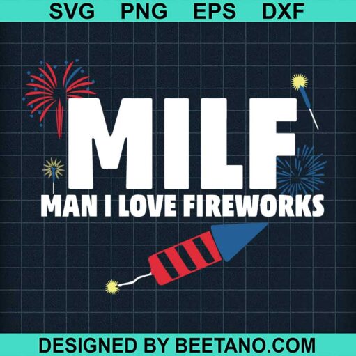 MILF Man I Love Fireworks SVG