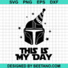 Mandalorian This Is My Day Svg