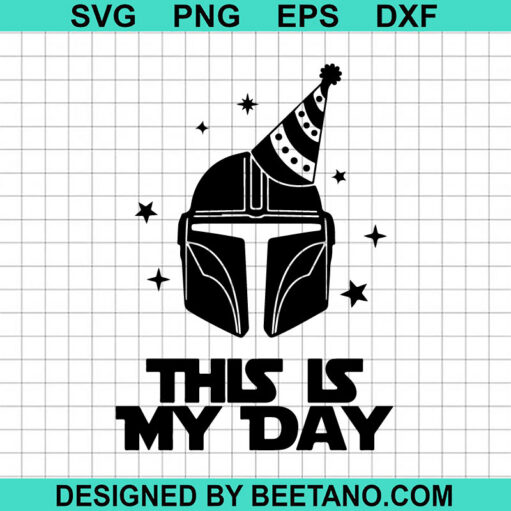 Mandalorian This Is My Day SVG