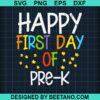 Happy First Day Of Pre K Svg
