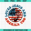 Love Jesus And America Too Svg