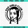 Wednesday Addams Sad Girl Club Svg