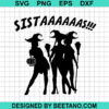 Halloween Hocus Pocus Sistaaas Svg