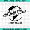 Universal Studio Family Vacation Svg