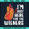 I'M Just Here For The Wieners Svg