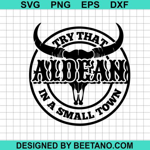 Try that In A Small Town Jason Aldean SVG