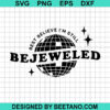 Best Believe Im Still Bejeweled Svg