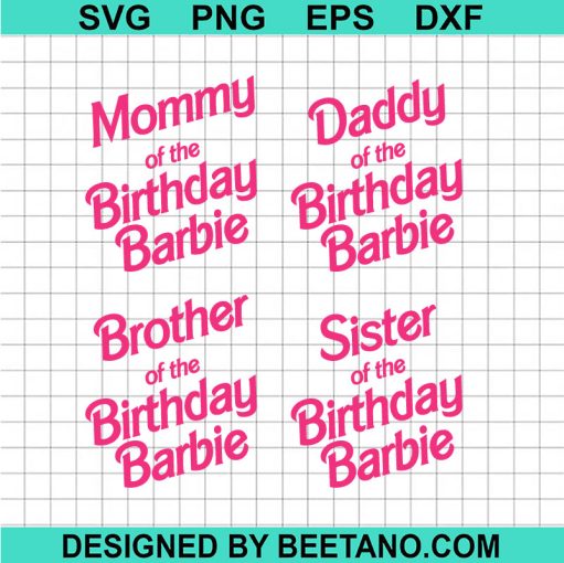 Family Of The Birthday Barbie Svg