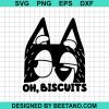 Bluey Oh Biscuits Svg