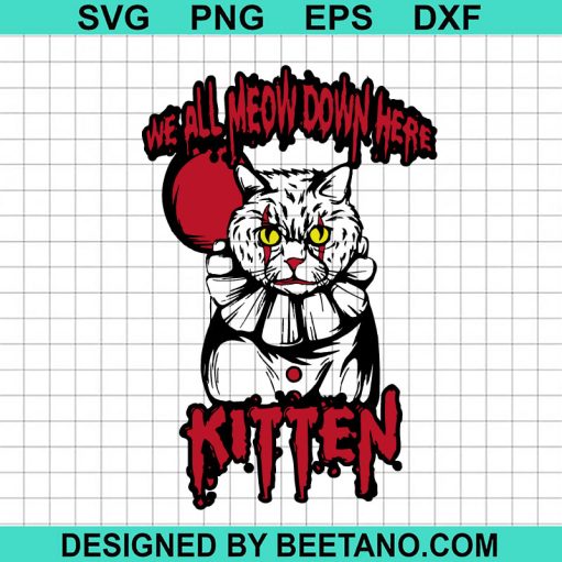 We All Meow Down Here Kitten SVG PNG