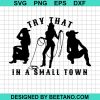 Try That In A Small Town Addean Lyrics Svg