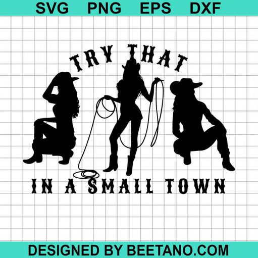 Try that in a small town Addean lyrics SVG