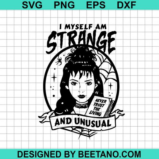 Lydia I Myself Am Strange And Unusual Svg
