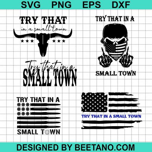 Try that in a small town Bundle SVG