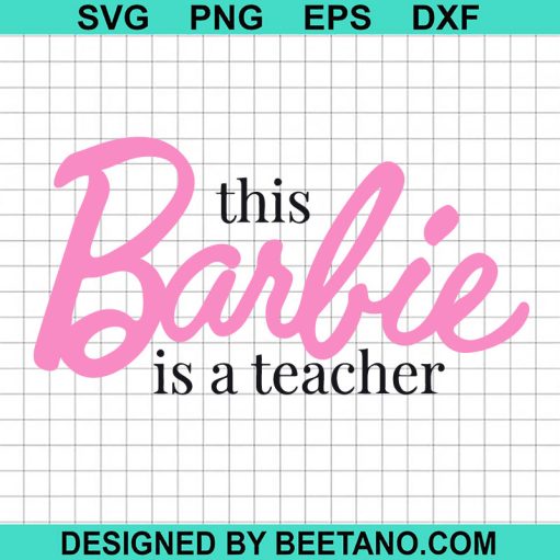 This Barbie Is A Teacher SVG