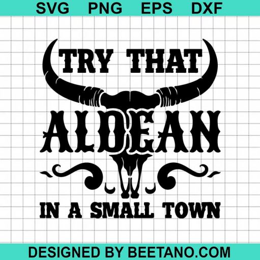 Jason Aldean Try That In A Small Town Svg