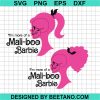 I'M More Of A Maliboo Barbie Svg