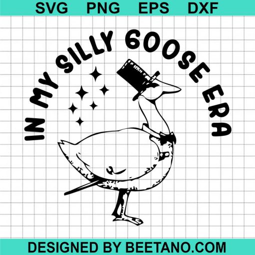 In My Silly Goose Era SVG PNG