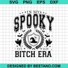 In My Spooky Bitch Era Svg Png