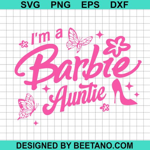 I'm A Barbie Auntie SVG