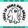 This Is Some Boo Sheet Svg