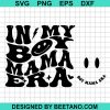 In My Boy Era Svg
