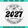 And So The Senior 2027 Adventure Begins Svg