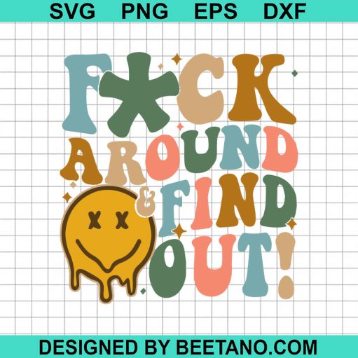 Fuck Around And Find Out SVG