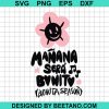 Manana Sera Bonito Bichota Season Svg