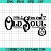 Living In The New World With An Old Soul Svg Png