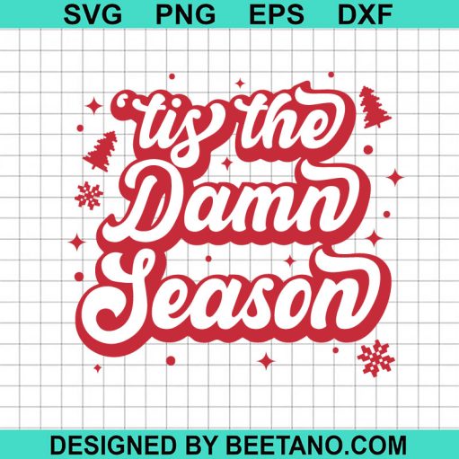 Tis The Damn Season Svg