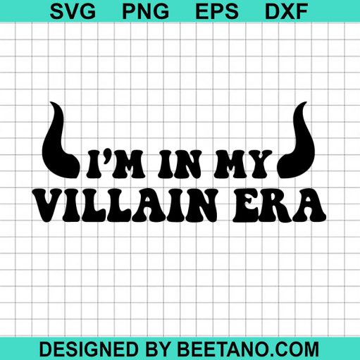 I'M In My Villain Era Svg