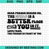 Dear Person Behind Me Svg Png