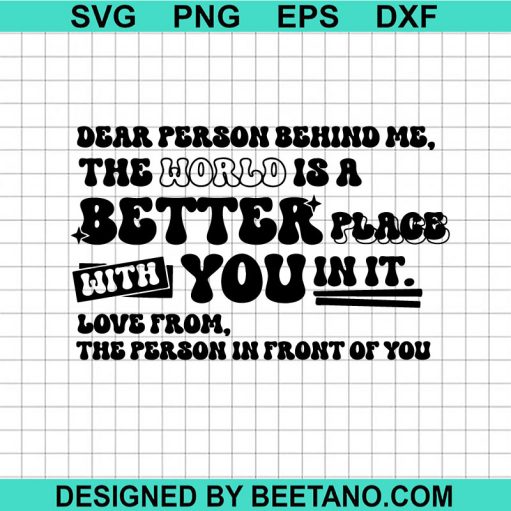 Dear Person Behind Me SVG PNG