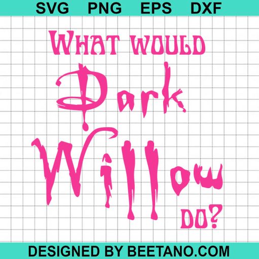 What Would Dark Willow Do Svg