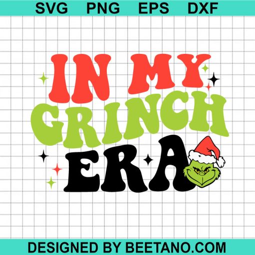 In My Grinch Era Svg