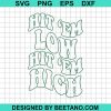 Hit Em Low Hit Em High Svg
