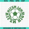 Hit Em Low Hit Em High Eagles Svg