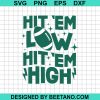 Hit Em Low Hit Em High Philadelphia Eagles Svg