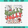 In My Holly Jolly Era Svg