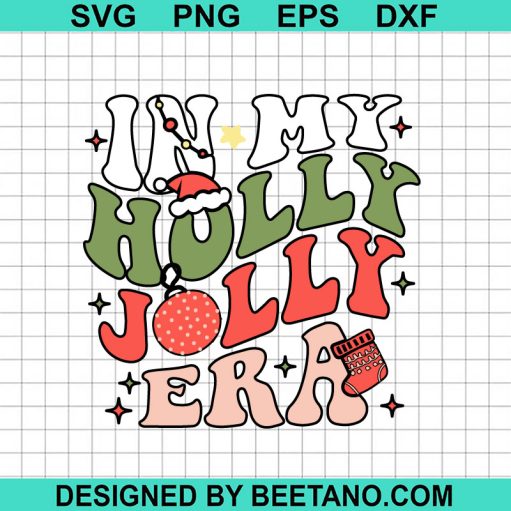 In My Holly Jolly Era Svg